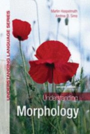 Understanding morphology; Martin Haspelmath; 2010