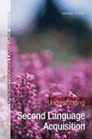 Understanding second language acquisition; Lourdes Ortega; 2009