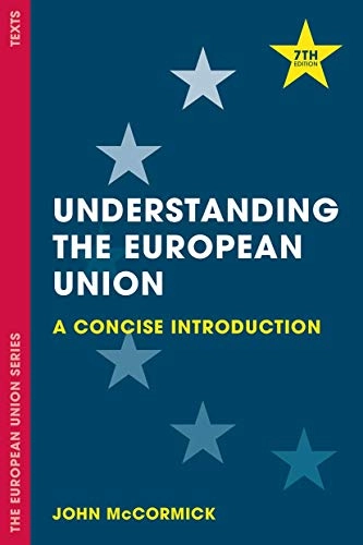 Understanding the European Union : a concise introduction; John McCormick; 2017