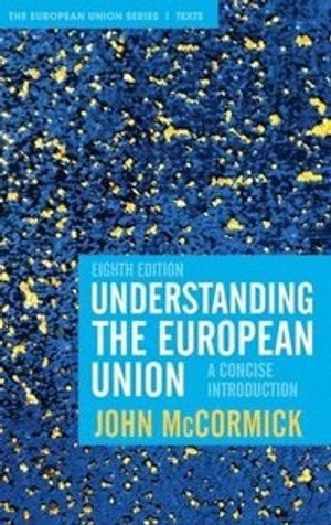 Understanding the European Union : a concise introduction; John McCormick; 2021