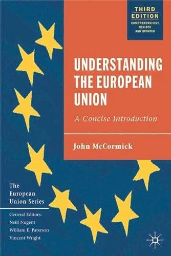 Understanding the European Union : a concise introduction; John McCormick; 2005