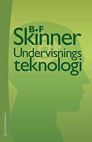 Undervisningsteknologi; Burrhus Skinner; 2013