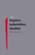 Ungdom, kulturmöten, identitet; Nader Ahmadi (red.); 1998