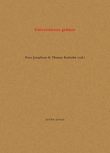 Universitetets gränser; Peter Josephson, Thomas Karlsohn; 2019