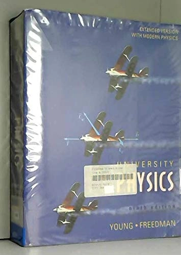 University Physics; Hugh D. Young, Roger A. Freedman; 1996