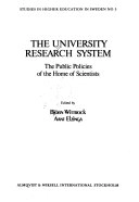 University research system : the public policies of the home of scientists; Björn Wittrock, Aant Elzinga; 1986