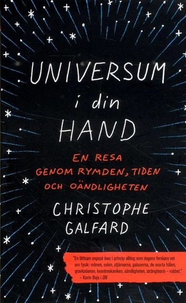 Universum i din hand : En resa genom rymden, tiden och oändligheten; Christophe Galfard; 2018