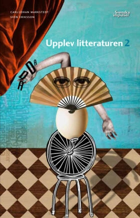 Upplev litteraturen 2; Carl-Johan Markstedt, Sven Eriksson; 2011