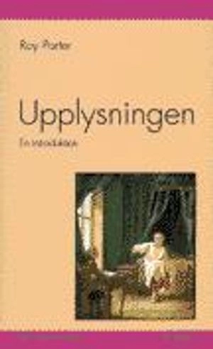 Upplysningen; Roy Porter; 1997