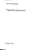 Uppsalas gatunamn; Mats Wahlberg; 1994