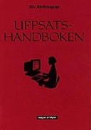 Uppsatshandboken: råd och regler för utformningen av examensarbeten och vetenskapliga uppsatser; Siv Strömquist; 1998