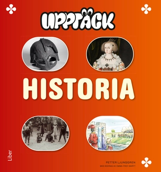 Upptäck Historia; Petter Ljunggren, Emma Frey-Skött; 2016