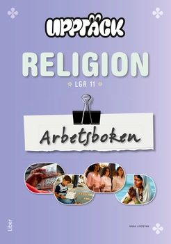 Upptäck Religion Arbetsbok; Anna Lindstam; 2016