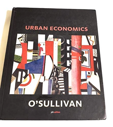 Urban economics; Arthur O'Sullivan; 2003