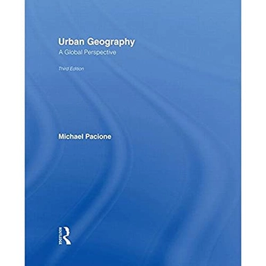 Urban geography : a global perspective; Michael Pacione; 2009