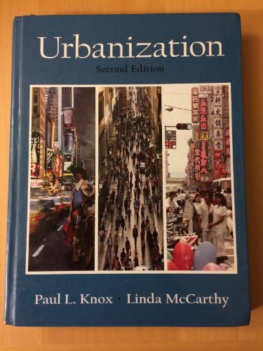 Urbanization : an introduction to urban geography; Paul L. Knox; 2005