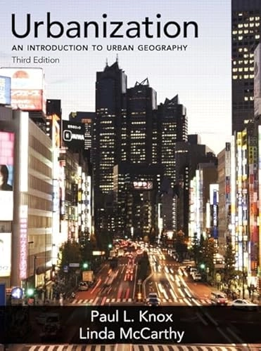 Urbanization : an introduction to urban geography; Paul L. Knox; 2012