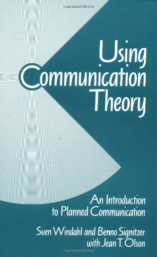 Using Communication Theory; Windahl Sven, Signitzer Benno, Jean T Olson; 1992