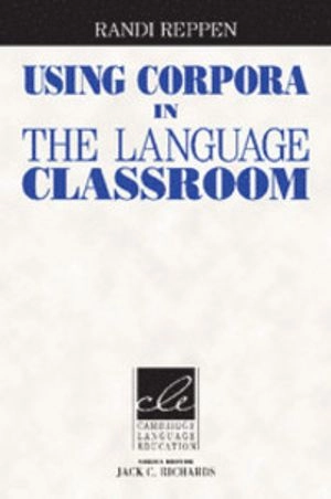 Using Corpora in the Language Classroom; Randi Reppen; 2010