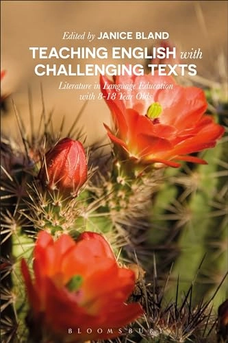 Using literature in English language education : challenging reading for 8-18 year olds; Janice Bland; 2018