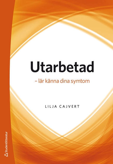 Utarbetad : lär känna dina symtom; Lilja Cajvert; 2021