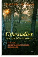 Utbrändhet - den nya folksjukdomen : orsaker, förebyggande åtgärder, behandling; Martin Krauklis, Ola Schenström; 2001