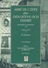 UTGÅTT !!! Abbé de l´Épée eller Den dövfe och dumbe; J. N. Bouilly, Åsa Hammar; 1993