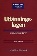 Utlänningslagen : med kommentarer; Gerhard Wikrén; 2002