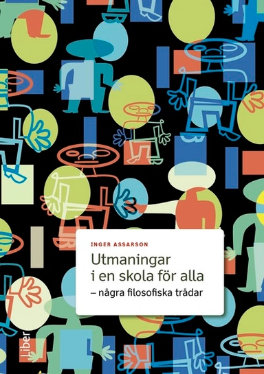 Utmaningar i en skola för alla; Inger Assarson; 2009