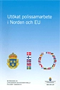 Utökat polissamarbete i Norden och EU. SOU 2011:25; Sverige. Utredningen om internationellt polisiärt samarbete; 2011