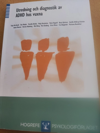 Utredning och diagnostik av ADHD hos vuxna; Tatja Hirvikoski; 2006