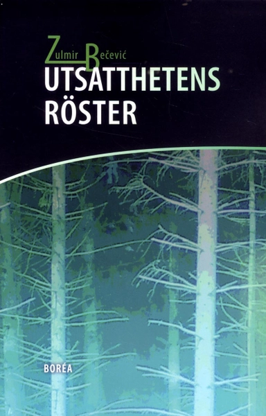 Utsatthetens röster; Zulmir Becevic; 2015