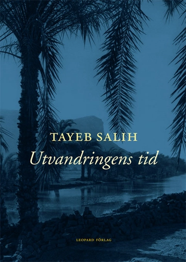 Utvandringens tid; Tayeb Salih; 2006