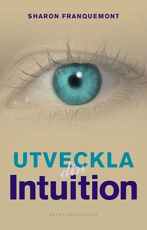 Utveckla din intuition; Sharon Franquemont; 2002