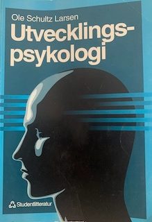 Utvecklingspsykologi / Ole Schultz Larsen ; översättning: Sten Andersson.; Ole Schultz Larsen; 1994