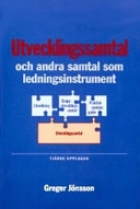 Utvecklingssamtal : och andra samtal som ledningsinstrument; Greger Jönsson; 2004