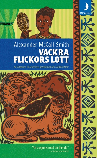 Vackra flickors lott; Alexander McCall Smith; 2006