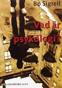 Vad är psykologi?; Bo Sigrell; 1995