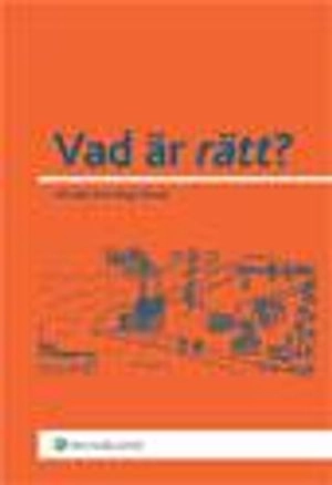 Vad är rätt?; Wiweka Warnling-Nerep; 2012