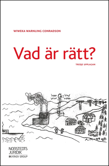 Vad är rätt?; Wiweka Warnling Conradson; 2019