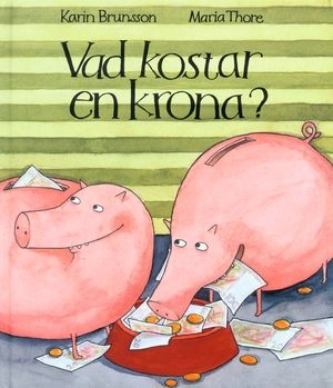 Vad kostar en krona?; Karin Brunsson; 2002