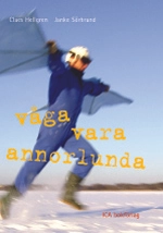 Våga vara annorlunda; Claes Hellgren; 2003