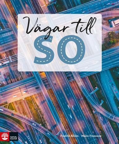 Vägar till SO Elevbok Digital; Fredrik Ahlén, Malin Fransson; 2018