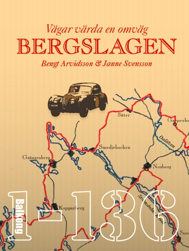 Vägar värda en omväg : Bergslagen : en roadbook; Bengt Arvidsson, Janne Svensson; 2014