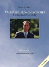 Vägen till ekonomisk frihet : första miljonen om sju år; Bodo Schäfer; 2007