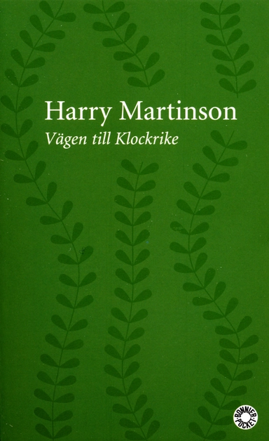 Vägen till Klockrike; Harry Martinson; 2004