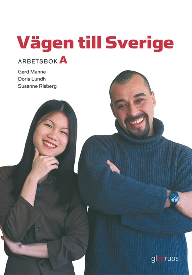 Vägen till Sverige A, arbetsbok; Doris Lundh, Gerd Manne, Susanne Risberg; 2002