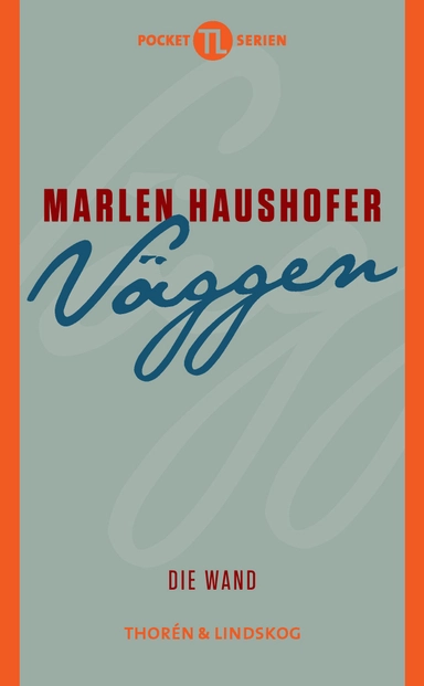 Väggen; Marlen Haushofer; 2016