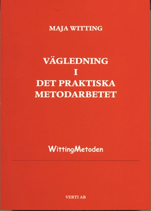 Vägledning i det praktiska metodarbetet; Maja Witting; 2010