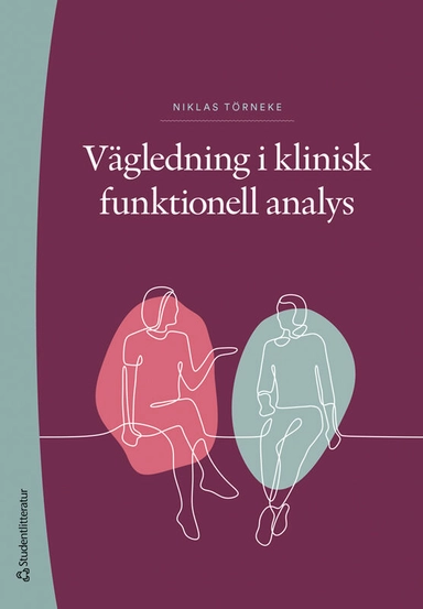 Vägledning i klinisk funktionell analys; Niklas Törneke; 2023